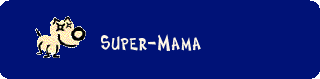 Super-Mama